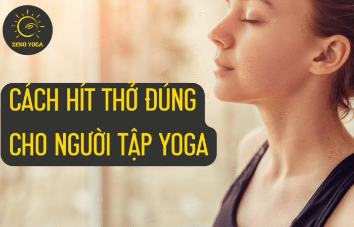 Cách hít thở đúng trong Yoga Cách hít thở đúng trong Yoga