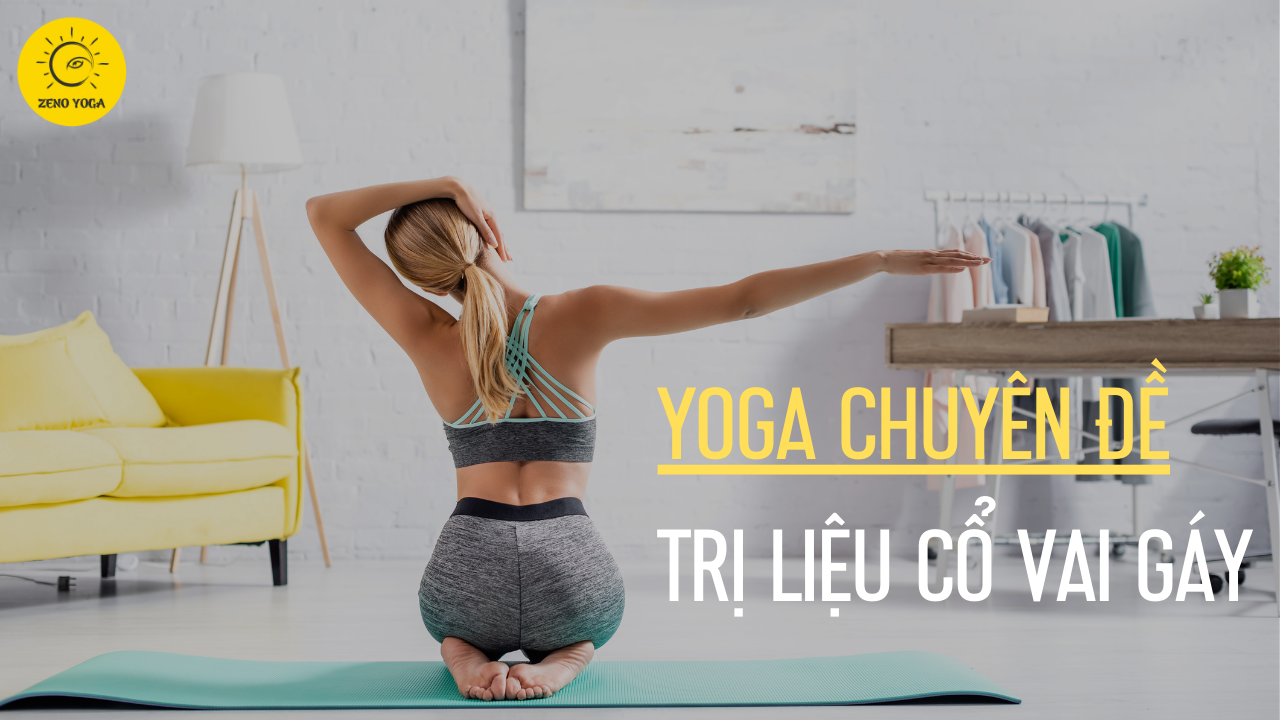 Yoga trị liệu cổ vai gáy