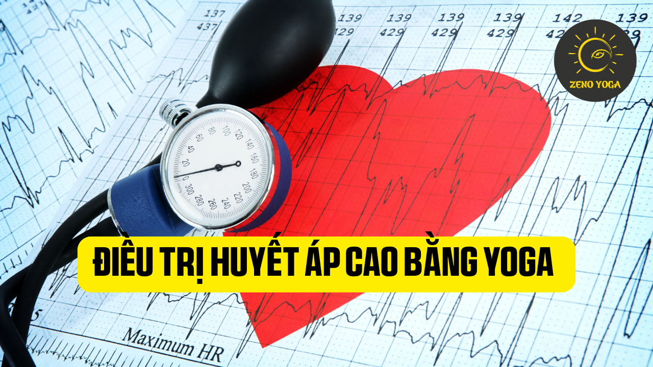 điều trị huyết áp cao bằng Yoga điều trị huyết áp cao bằng Yoga